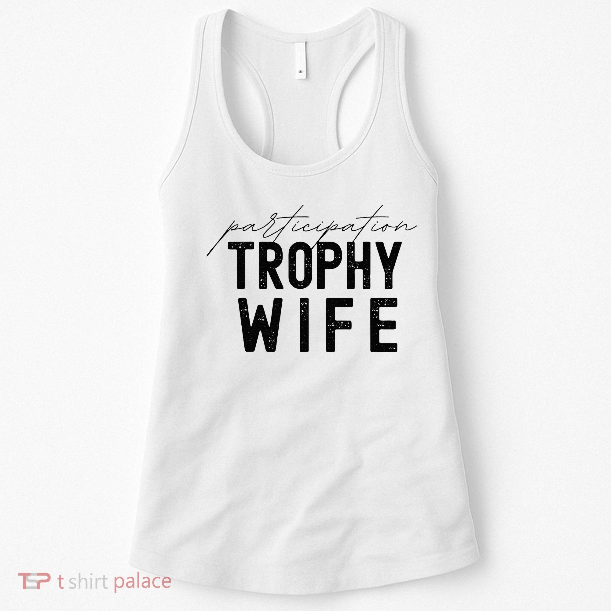 Participation Trophy Wife Women's Tank Top