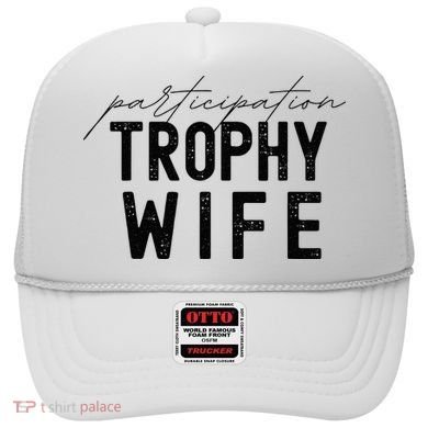 Participation Trophy Wife Hat