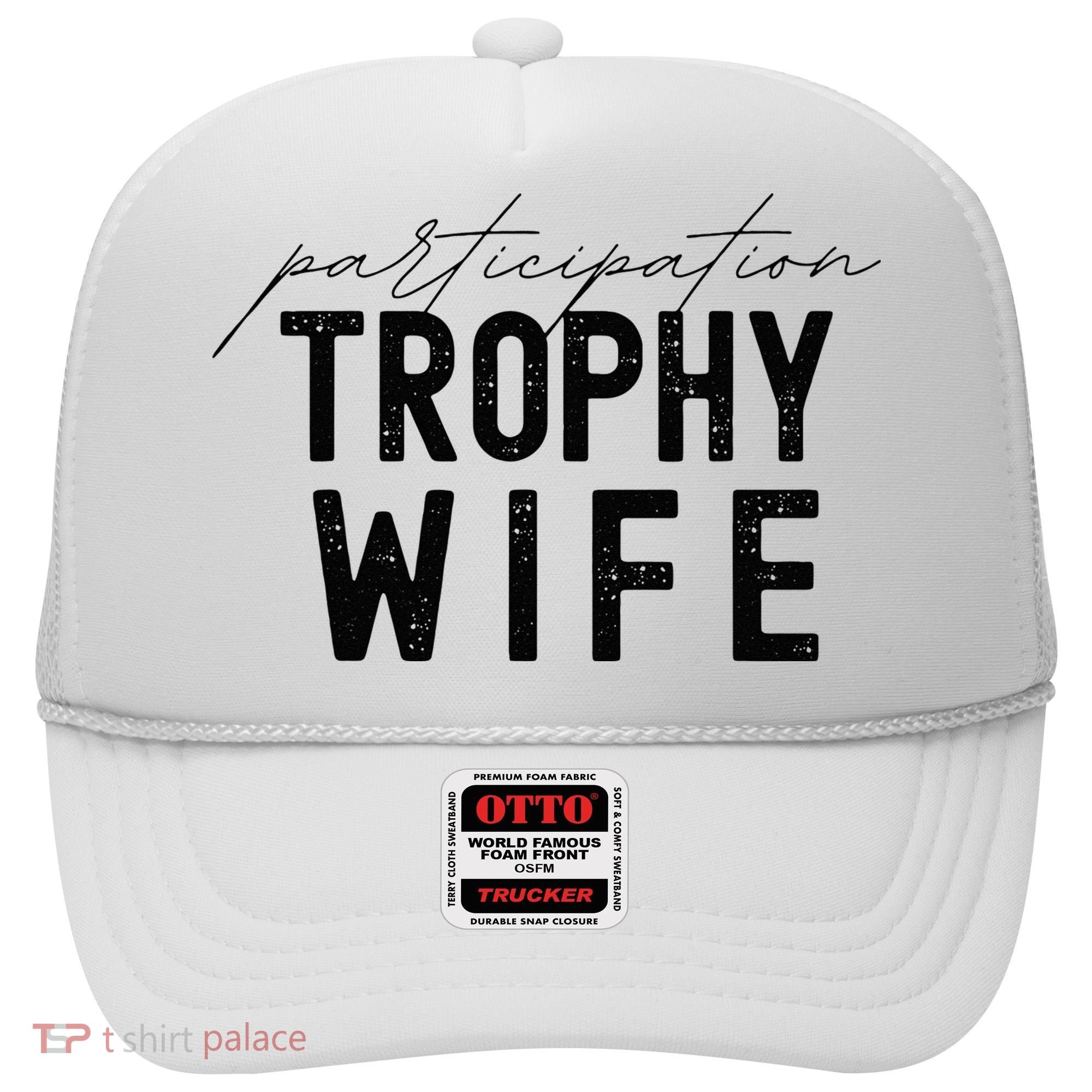 Participation Trophy Wife Hat