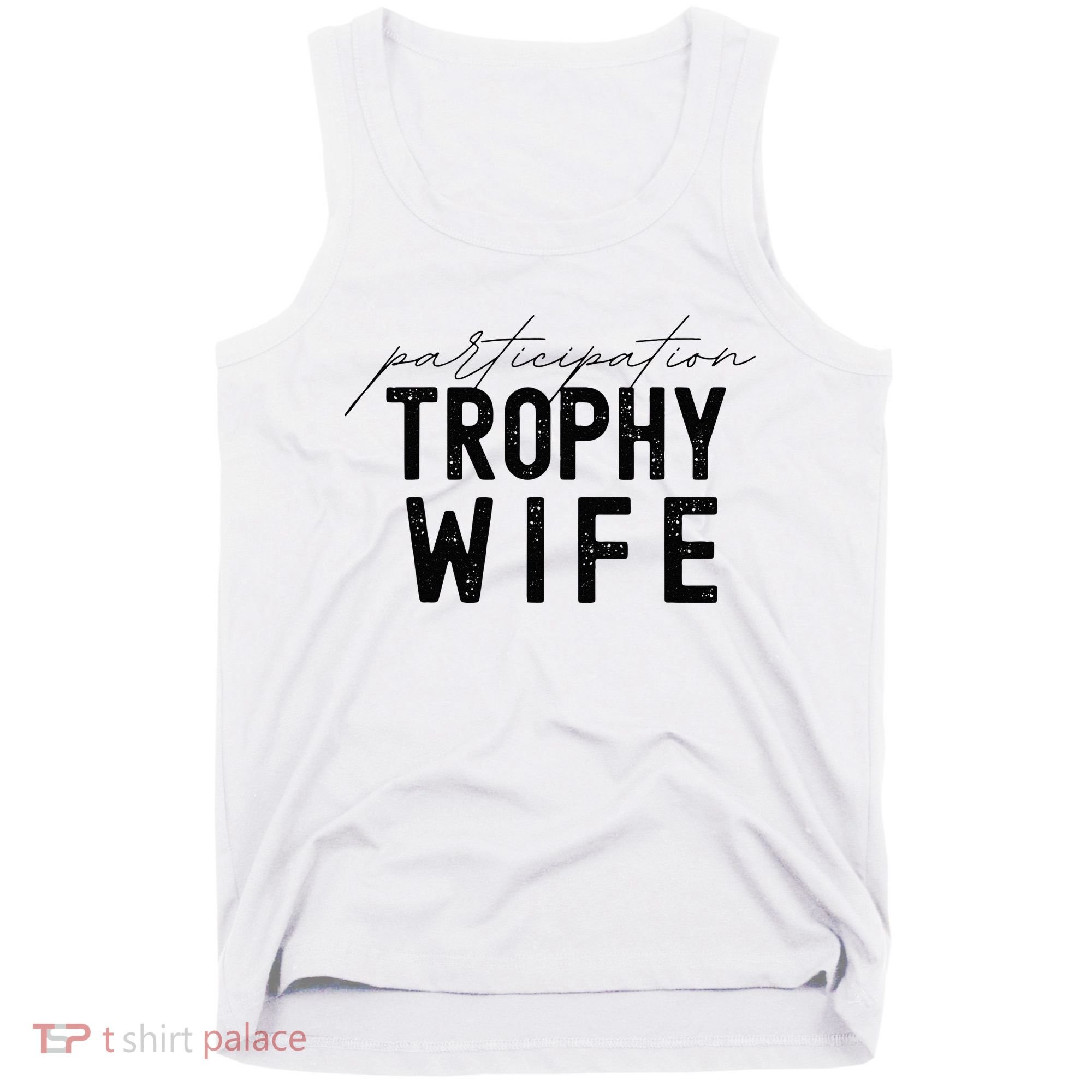 Participation Trophy Wife Tank Top