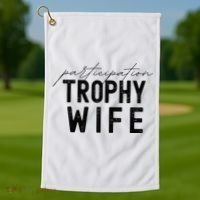 Participation Trophy Wife Golf Towel thumb 1