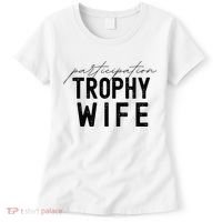 Participation Trophy Wife Women's T-Shirt thumb 0