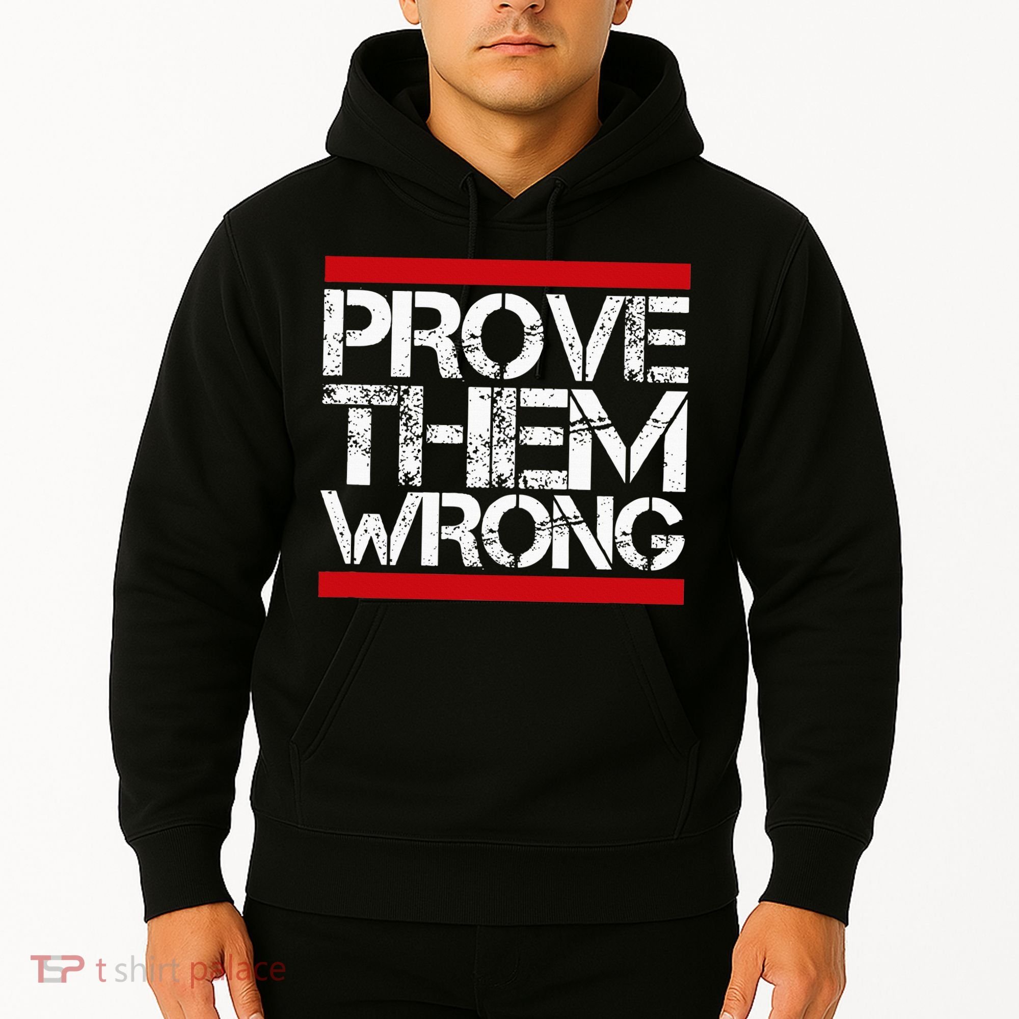 Prove Them Wrong Inspirational Saying Motivational Workout Hoodie