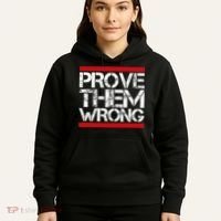 Prove Them Wrong Inspirational Saying Motivational Workout Hoodie thumb 5