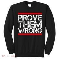 Prove Them Wrong Inspirational Saying Motivational Workout Sweatshirt thumb 0