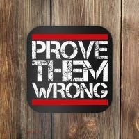 Prove Them Wrong Inspirational Saying Motivational Workout Coaster thumb 0
