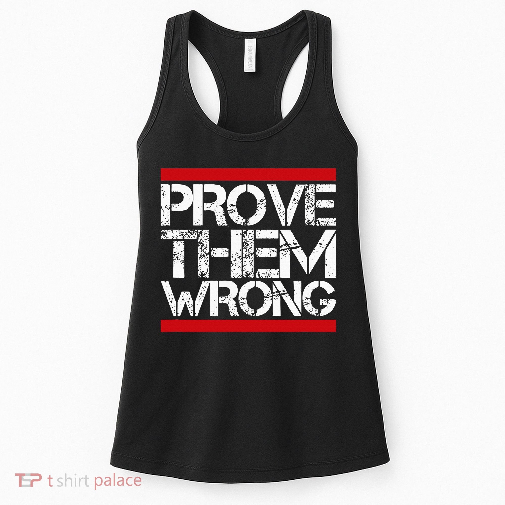 Prove Them Wrong Inspirational Saying Motivational Workout Women's Tank Top