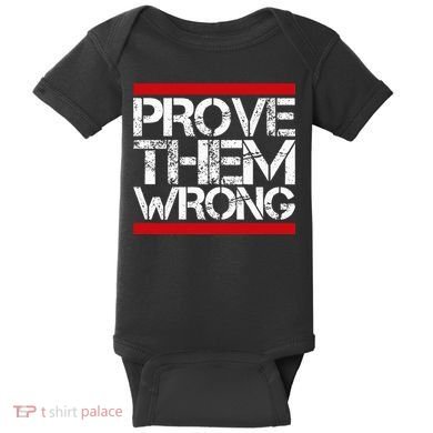 Prove Them Wrong Inspirational Saying Motivational Workout Baby Bodysuit