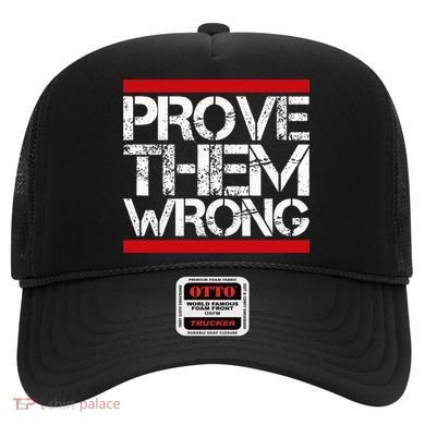 Prove Them Wrong Inspirational Saying Motivational Workout Hat