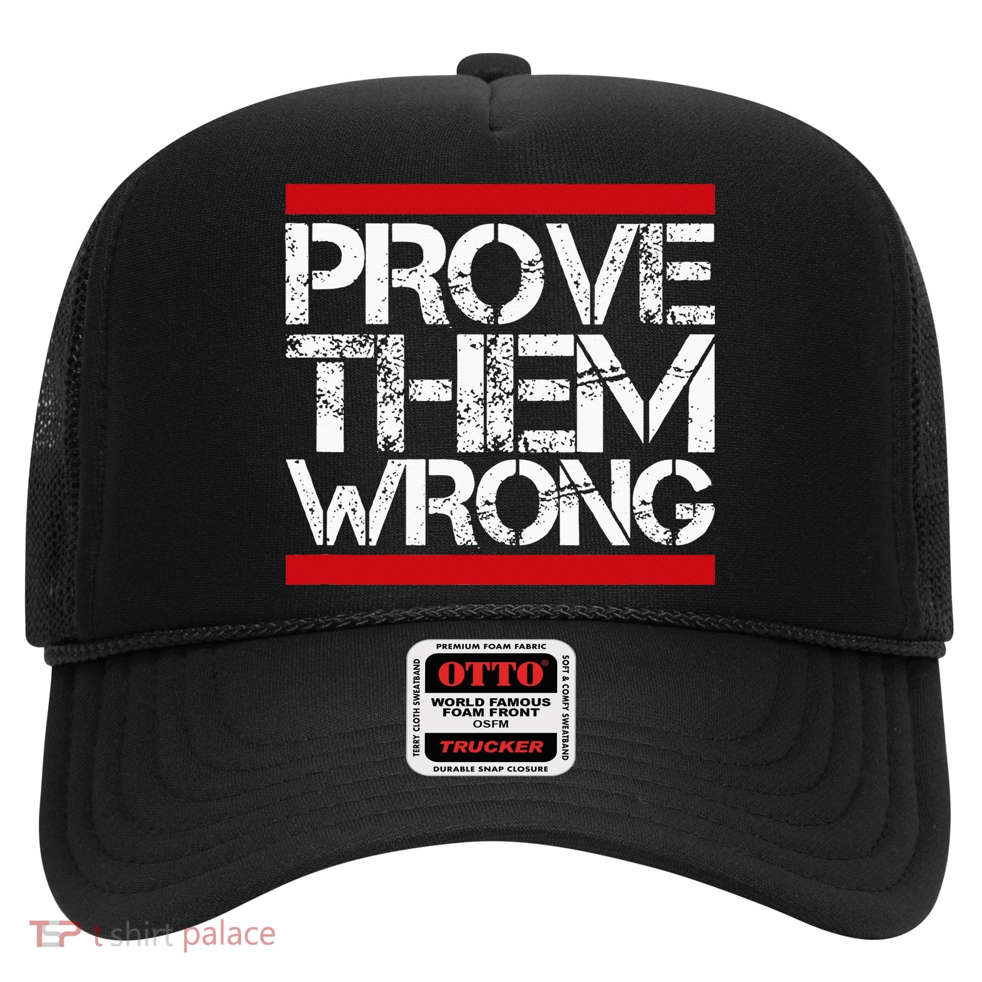 Prove Them Wrong Inspirational Saying Motivational Workout Hat
