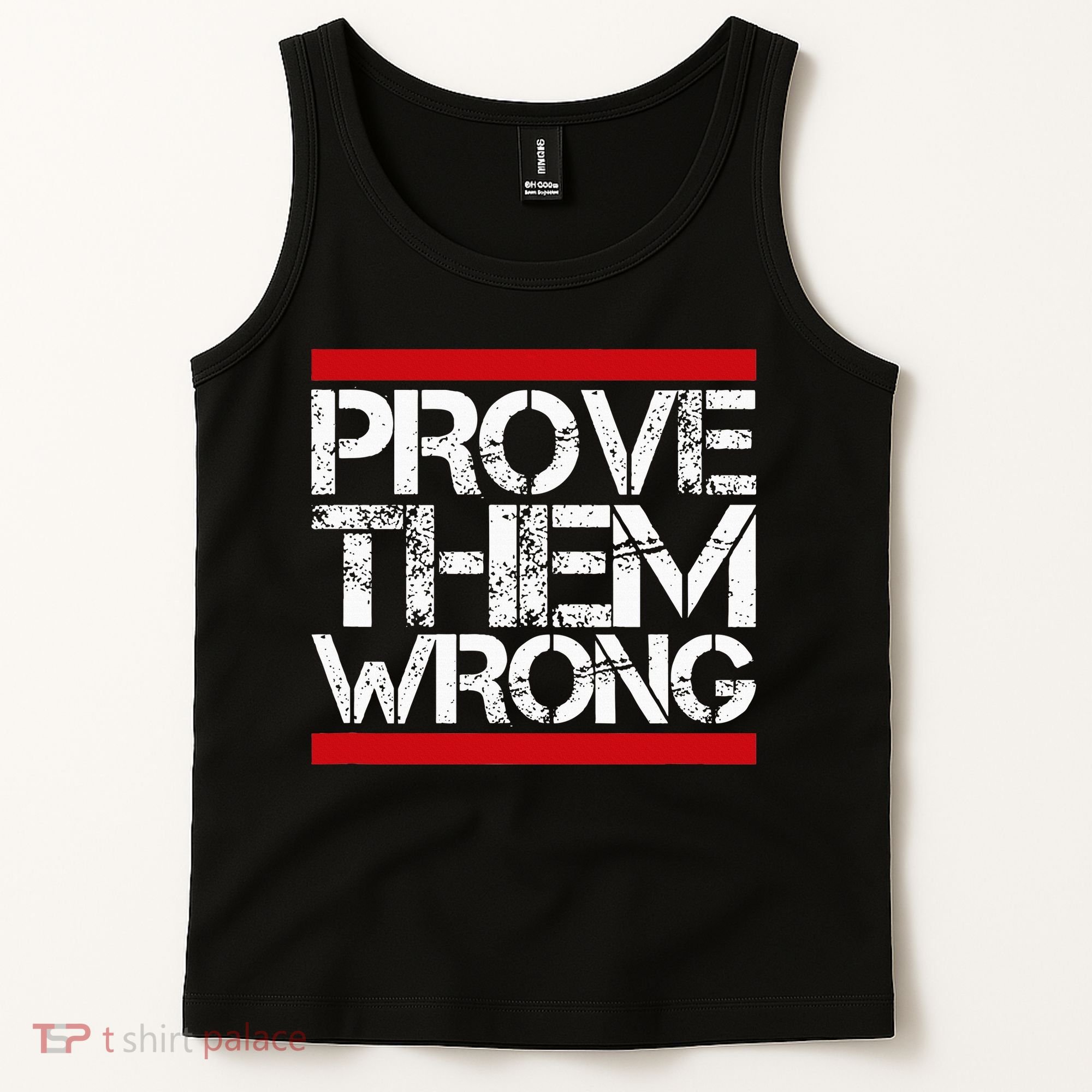 Prove Them Wrong Inspirational Saying Motivational Workout Tank Top
