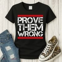 Prove Them Wrong Inspirational Saying Motivational Workout Women's T-Shirt thumb 3