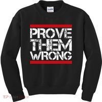 Prove Them Wrong Inspirational Saying Motivational Workout Kids Sweatshirt thumb 0