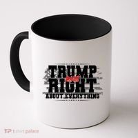 Patriotic Trump Was Right About Everything USA Flag Coffee Mug thumb 0