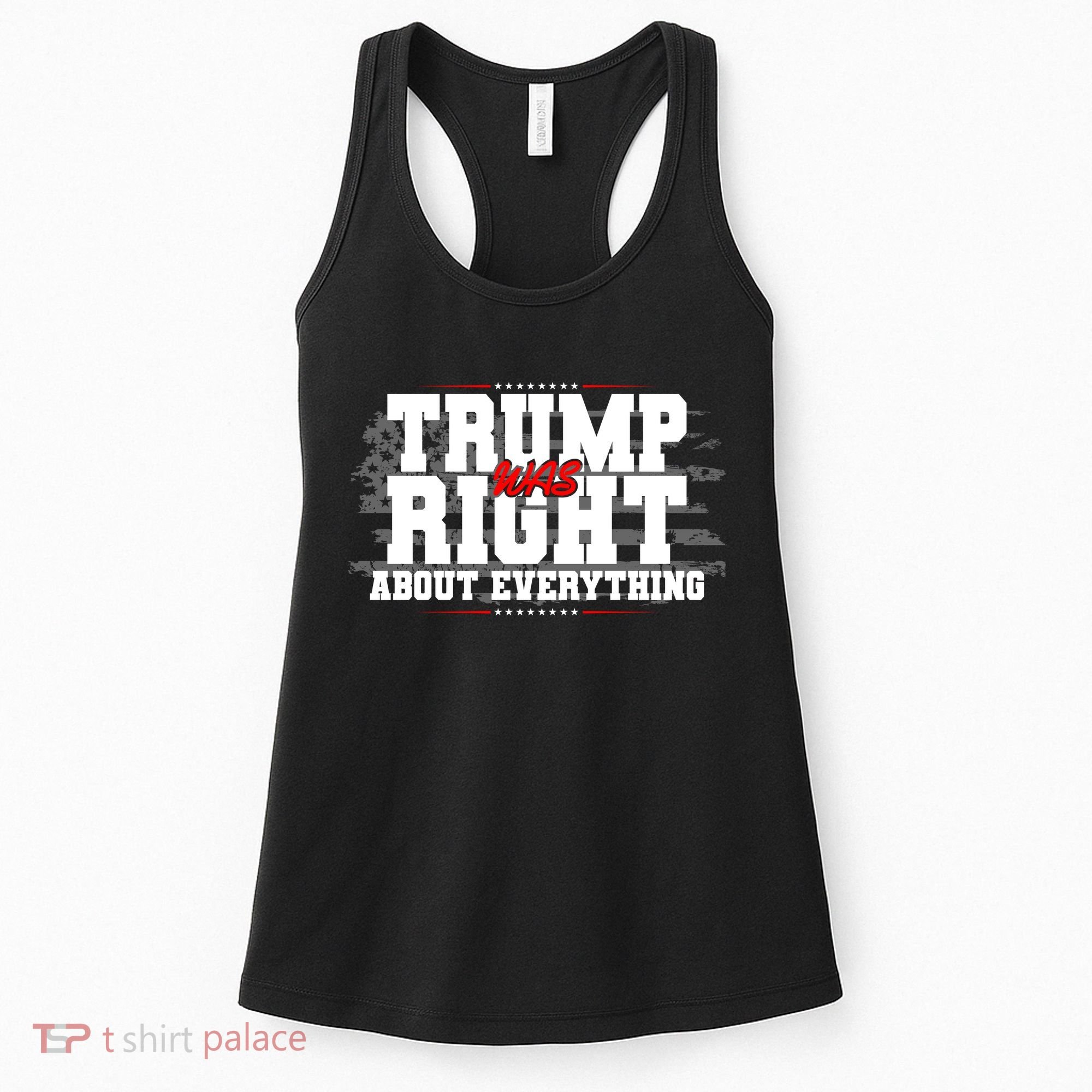 Patriotic Trump Was Right About Everything USA Flag Women's Tank Top