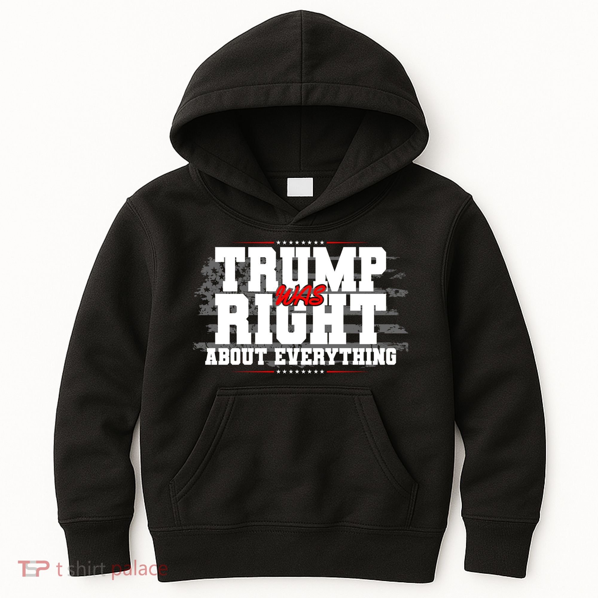 Patriotic Trump Was Right About Everything USA Flag Kids Hoodie