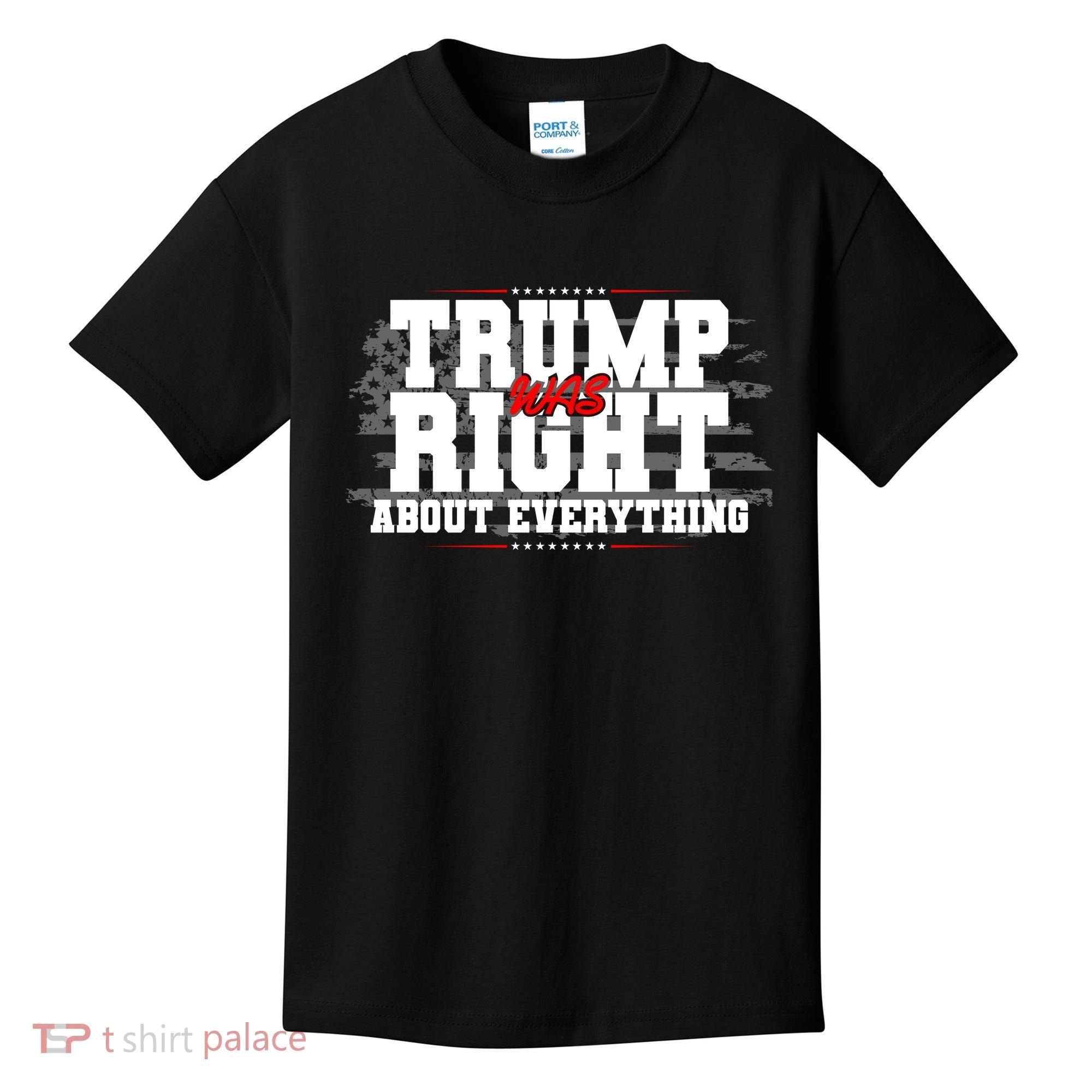 Patriotic Trump Was Right About Everything USA Flag Kids T-Shirt