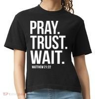 Pray Trust Wait Matthew 21:22 Scripture Christian Gift Comfort Colors Boxy T-Shirt thumb 0