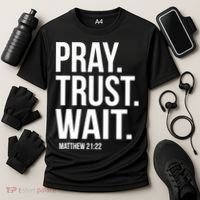 Pray Trust Wait Matthew 21:22 Scripture Christian Gift Cooling Performance Crew T-Shirt thumb 3