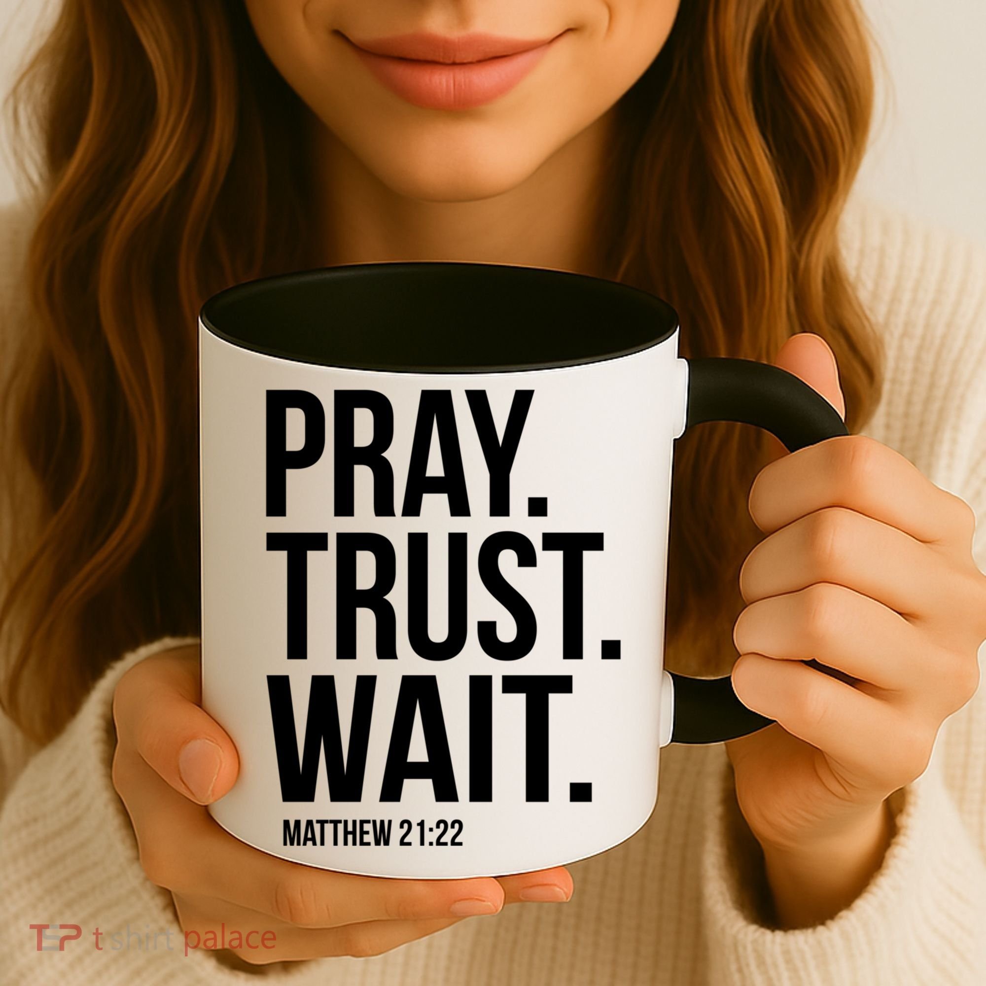 Pray Trust Wait Matthew 21:22 Scripture Christian Gift Coffee Mug