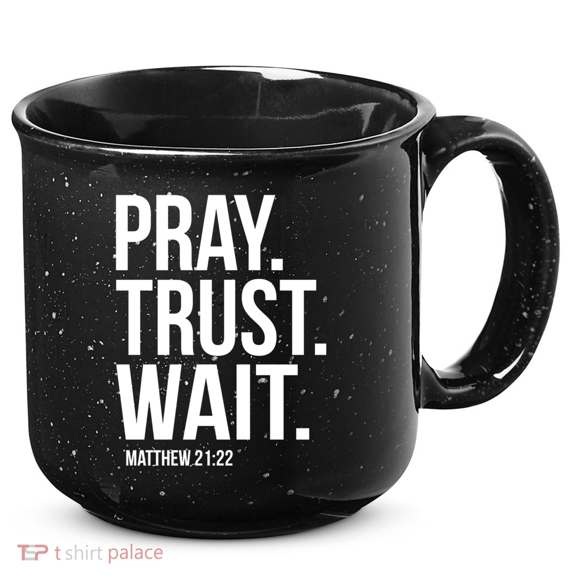 Pray Trust Wait Matthew 21:22 Scripture Christian Gift 15oz Campfire Ceramic Mug