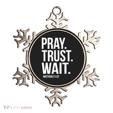 Pray Trust Wait Matthew 21:22 Scripture Christian Gift Ornament