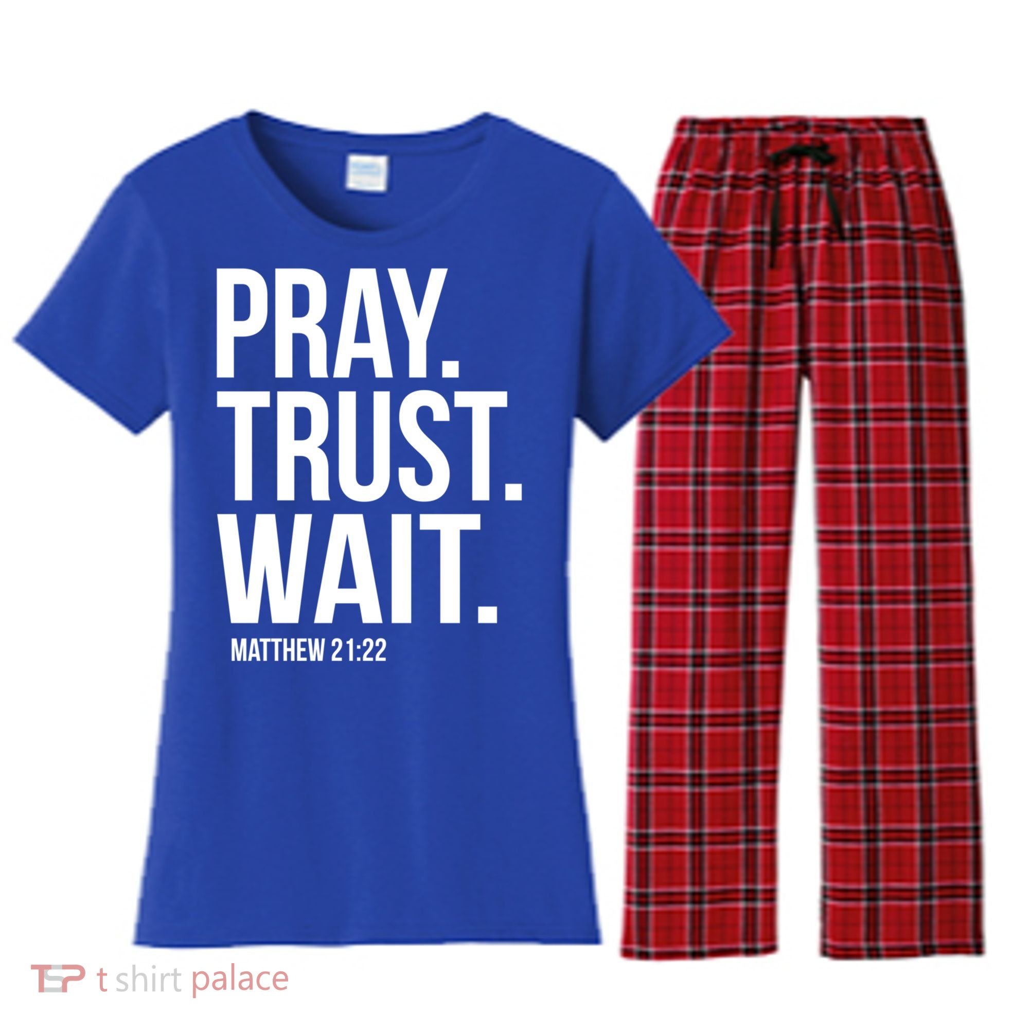 Pray Trust Wait Matthew 21:22 Scripture Christian Gift Women's Flannel Pajama Set