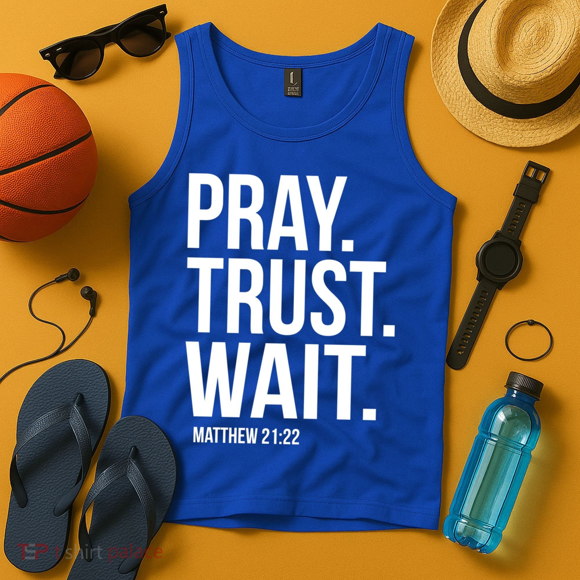 Pray Trust Wait Matthew 21:22 Scripture Christian Gift Tank Top