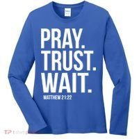 Pray Trust Wait Matthew 21:22 Scripture Christian Gift Women's Long Sleeve Shirt thumb 0