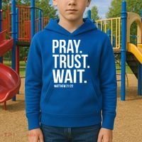 Pray Trust Wait Matthew 21:22 Scripture Christian Gift Kids Hoodie thumb 2