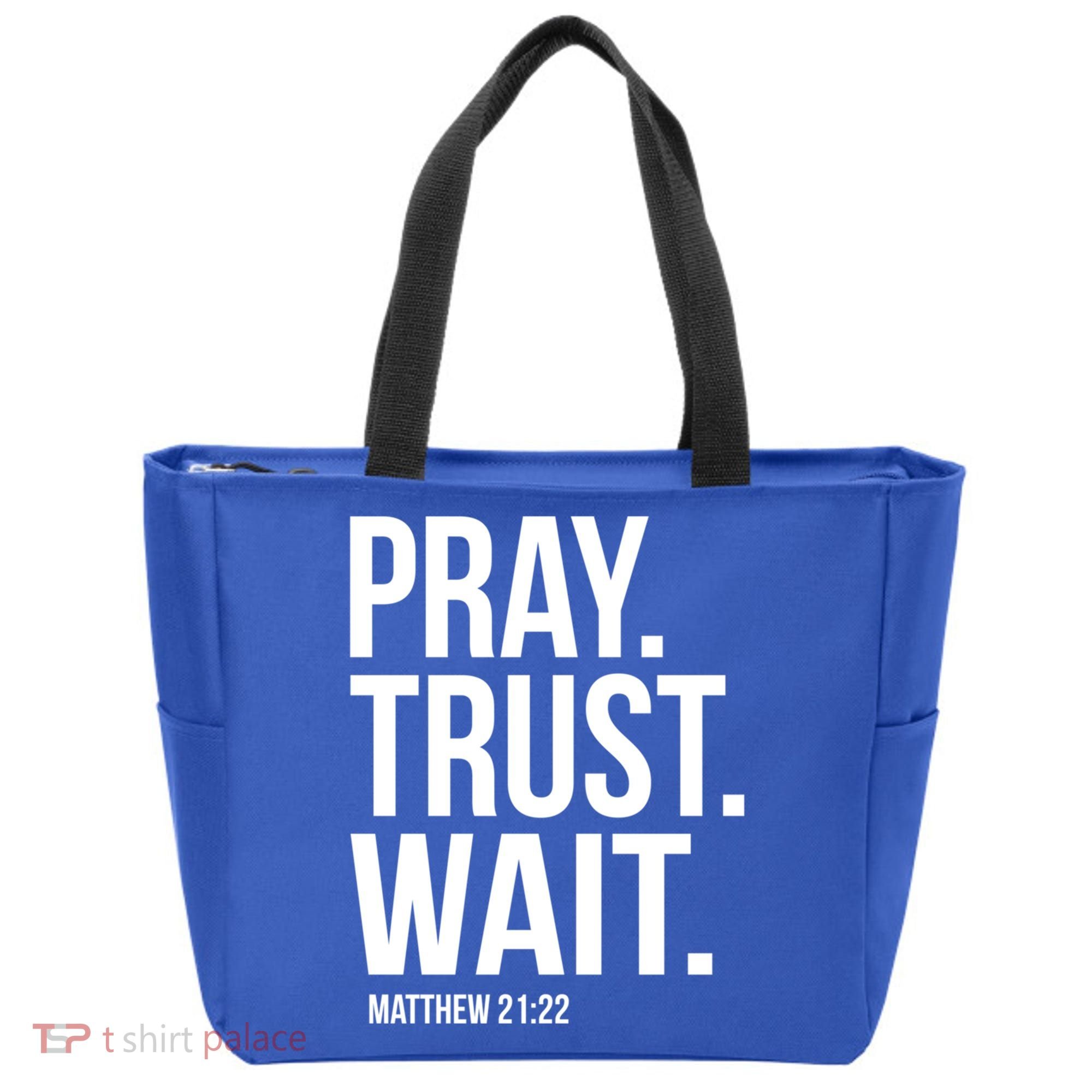 Pray Trust Wait Matthew 21:22 Scripture Christian Gift Tote Bag