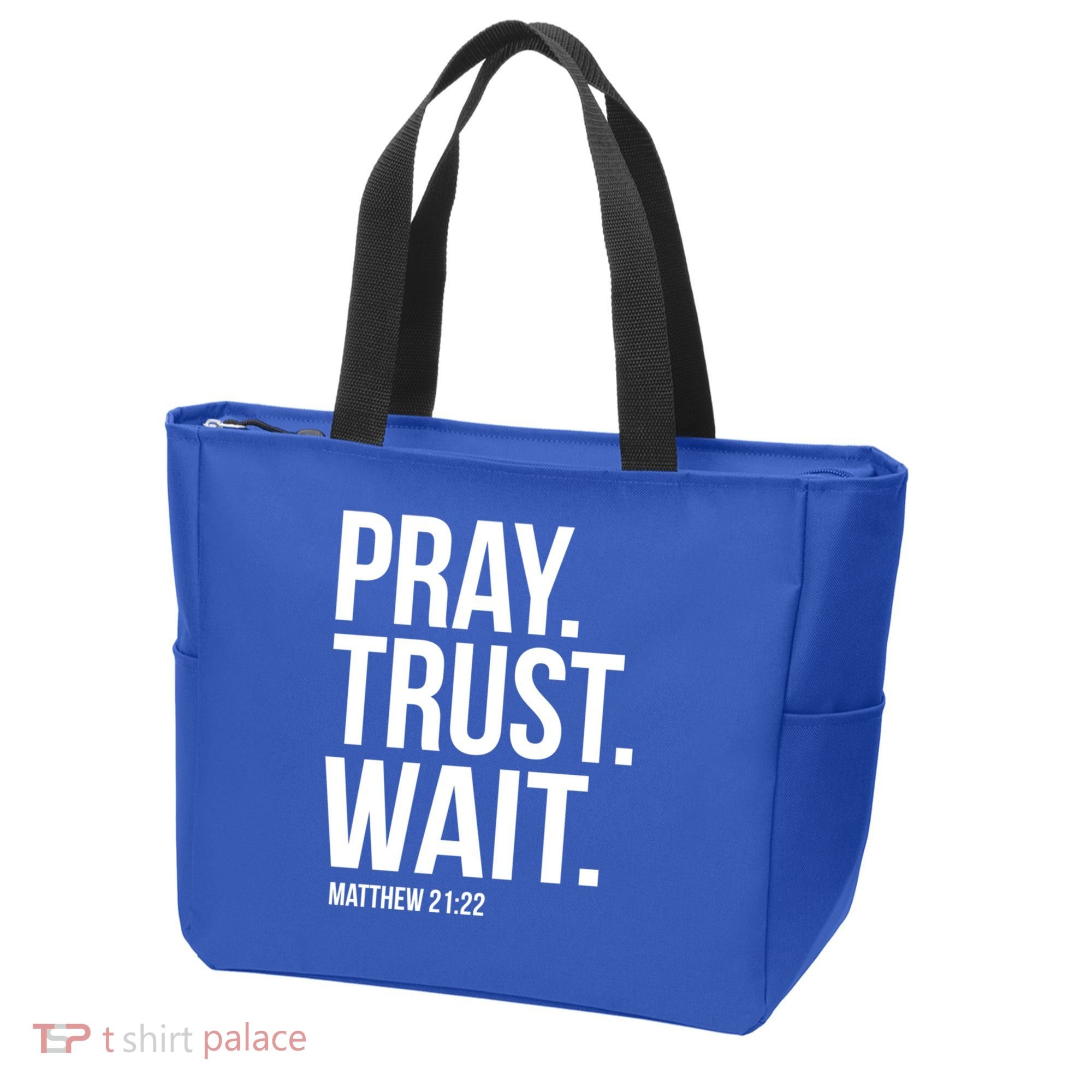 Pray Trust Wait Matthew 21:22 Scripture Christian Gift Tote Bag