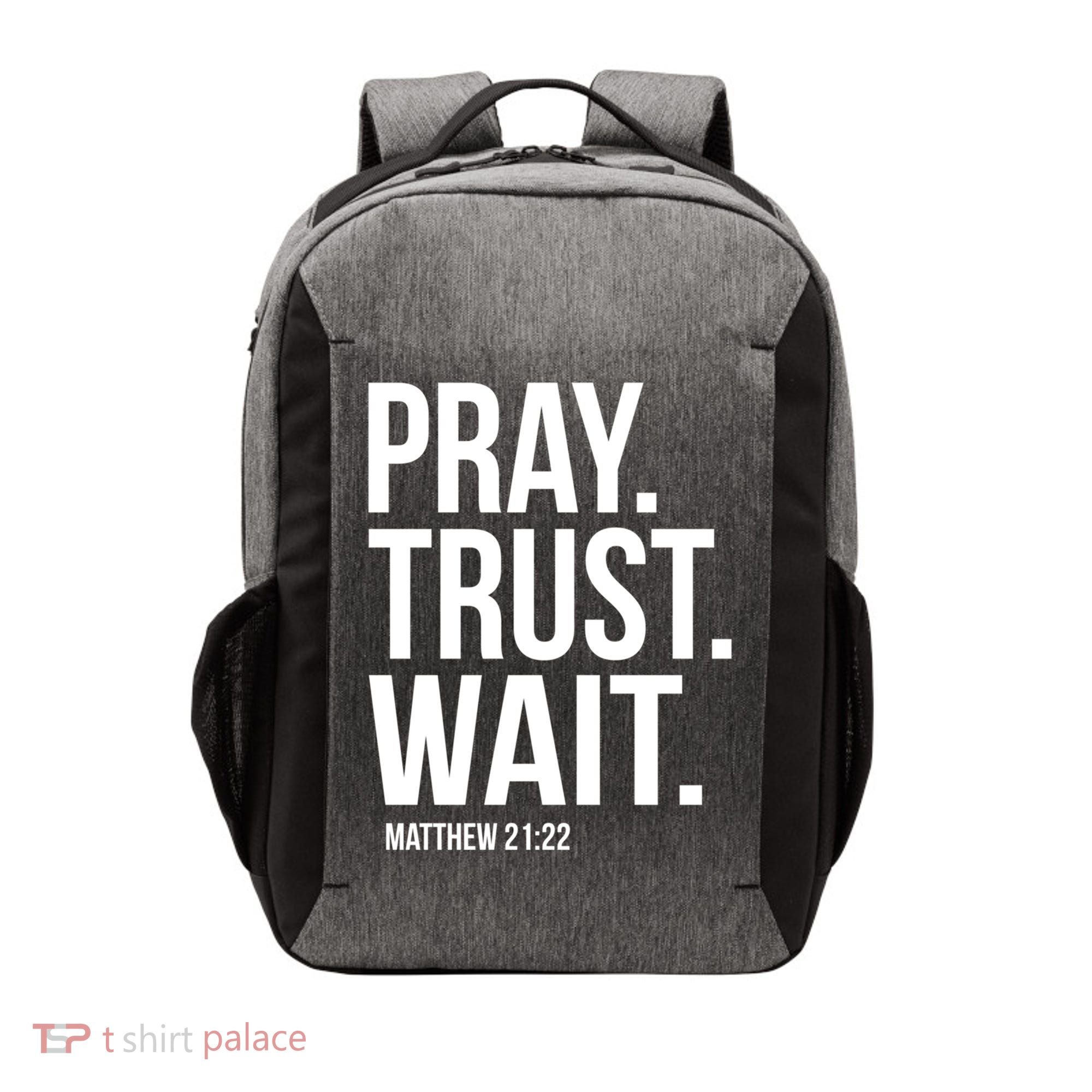 Pray Trust Wait Matthew 21:22 Scripture Christian Gift Vector Backpack