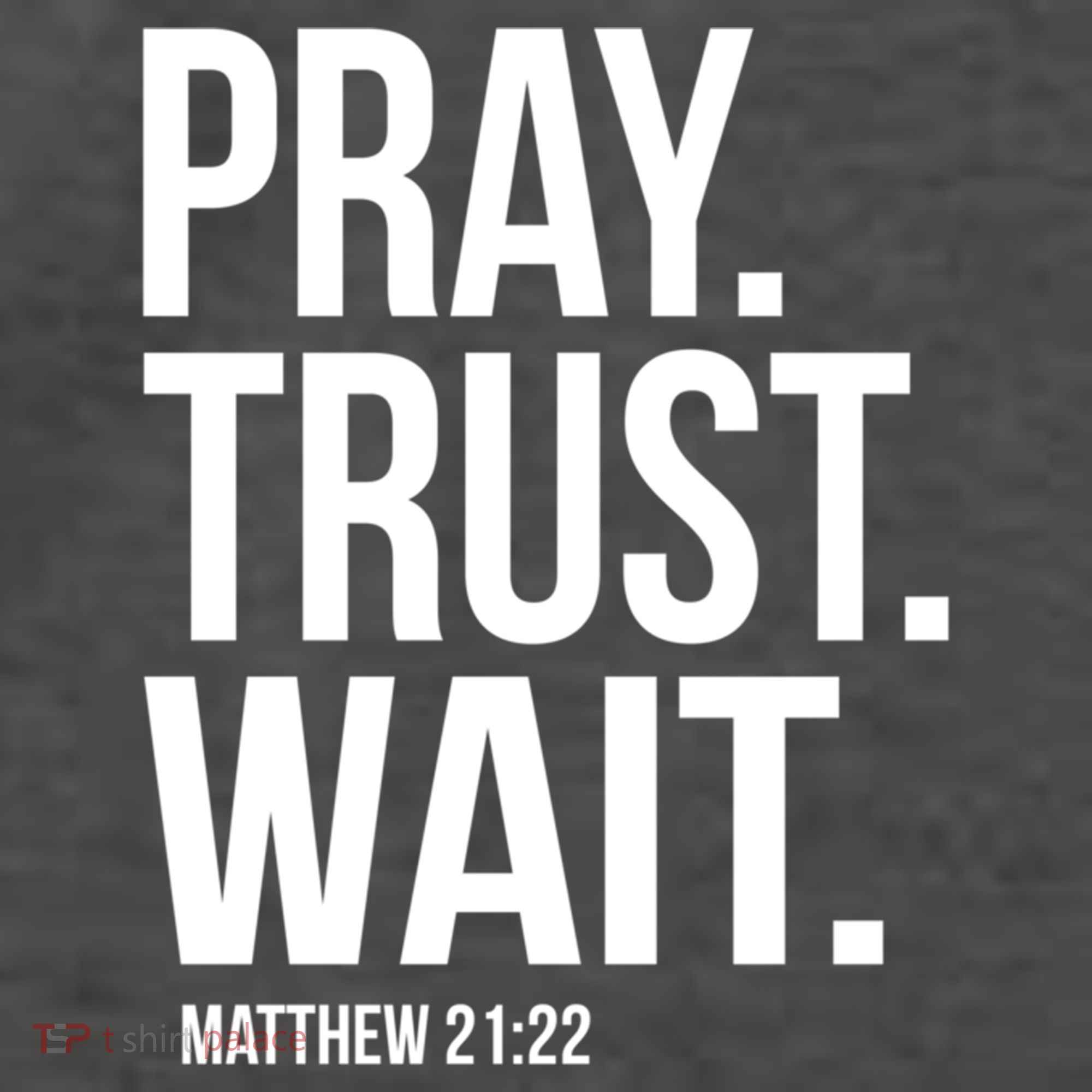 Pray Trust Wait Matthew 21:22 Scripture Christian Gift Vector Backpack