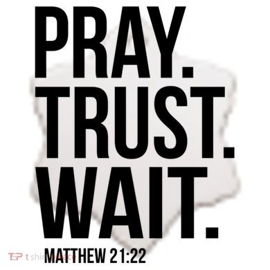 Pray Trust Wait Matthew 21:22 Scripture Christian Gift Ceramic Ornament