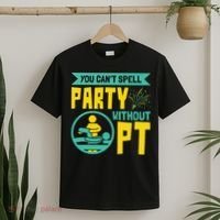 Physical Therapist You Cant Spell Party Without Pt T-Shirt thumb 2