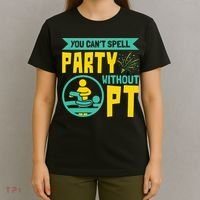 Physical Therapist You Cant Spell Party Without Pt T-Shirt thumb 4