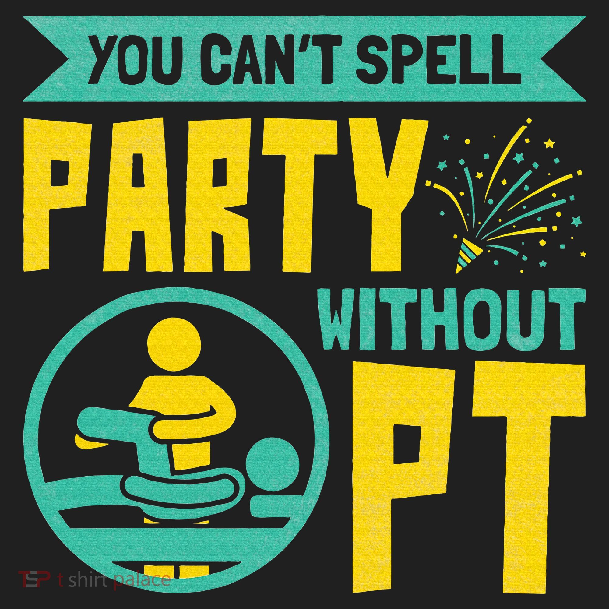 Physical Therapist You Cant Spell Party Without Pt Beanie