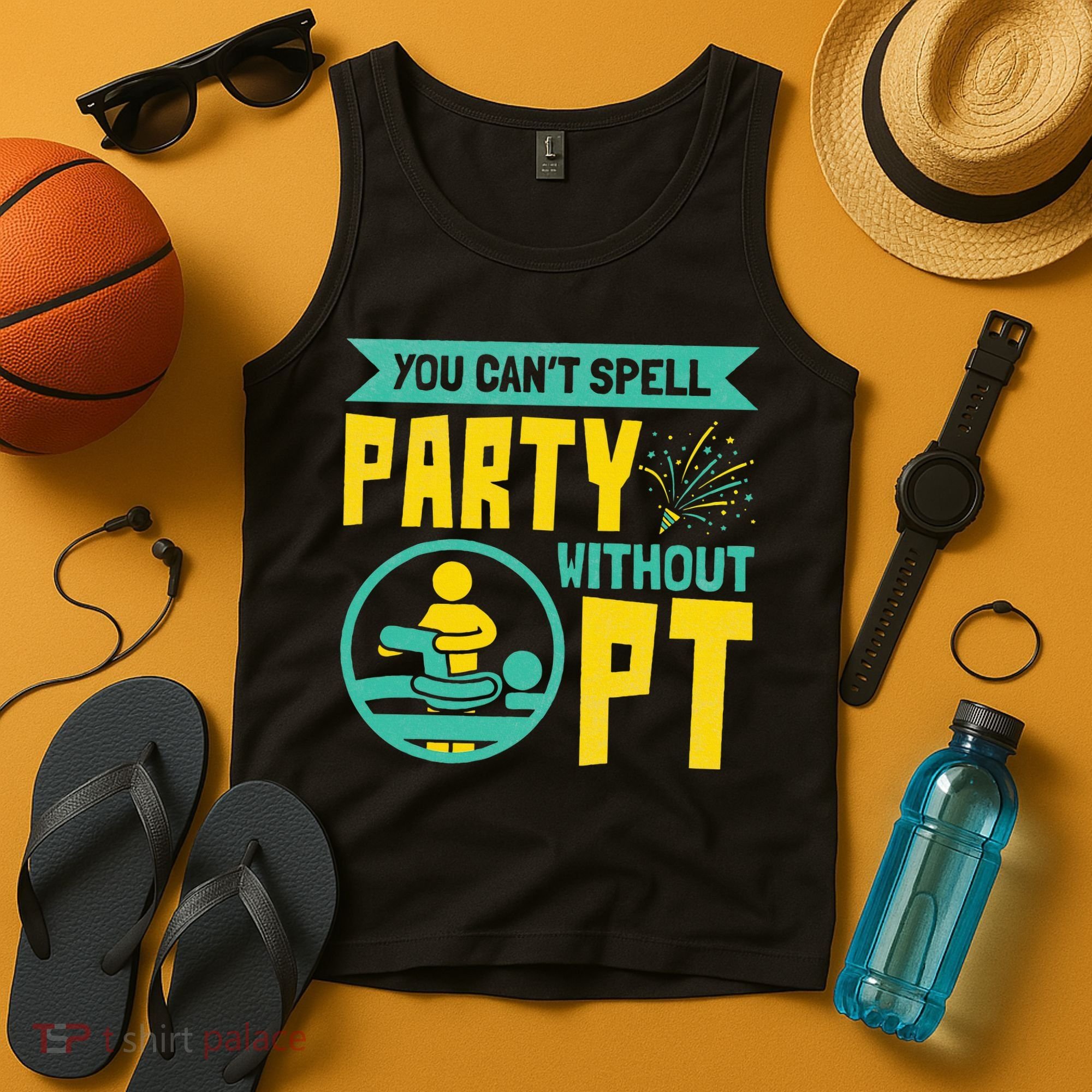 Physical Therapist You Cant Spell Party Without Pt Tank Top