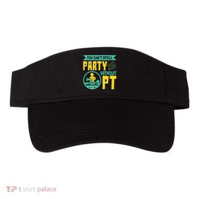 Physical Therapist You Cant Spell Party Without Pt Visor