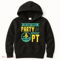 Physical Therapist You Cant Spell Party Without Pt Kids Hoodie thumb 0