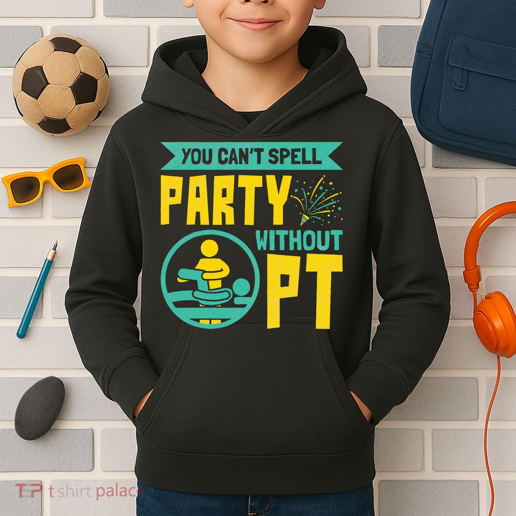Physical Therapist You Cant Spell Party Without Pt Kids Hoodie