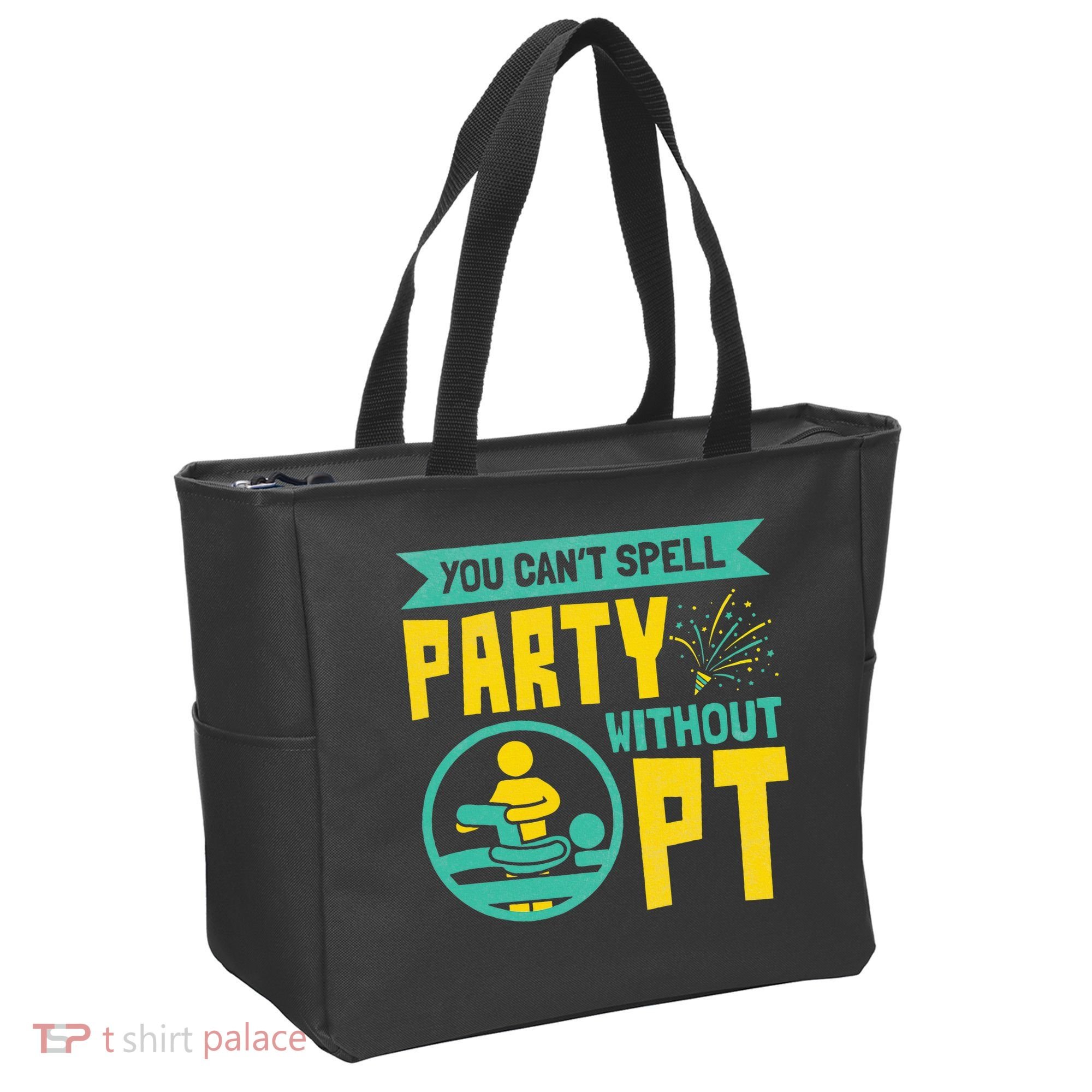 Physical Therapist You Cant Spell Party Without Pt Tote Bag