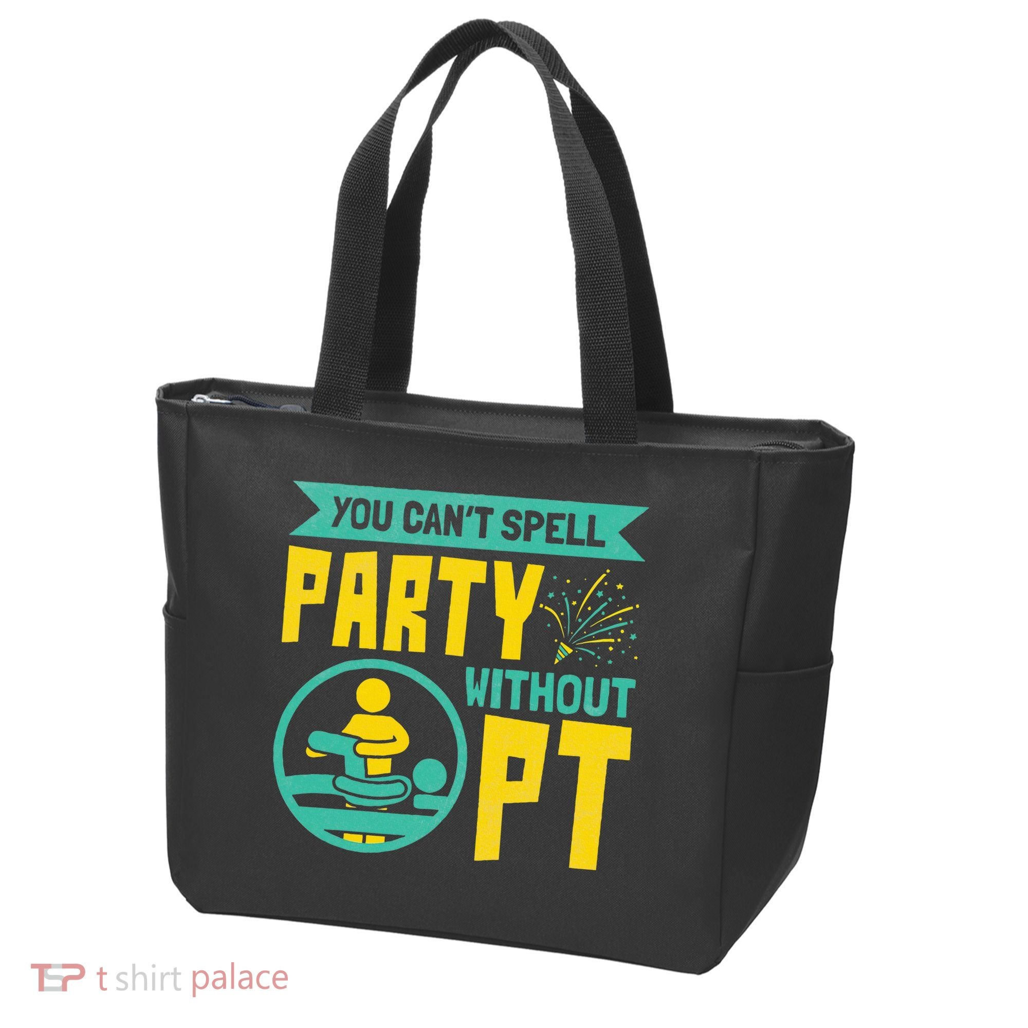 Physical Therapist You Cant Spell Party Without Pt Tote Bag