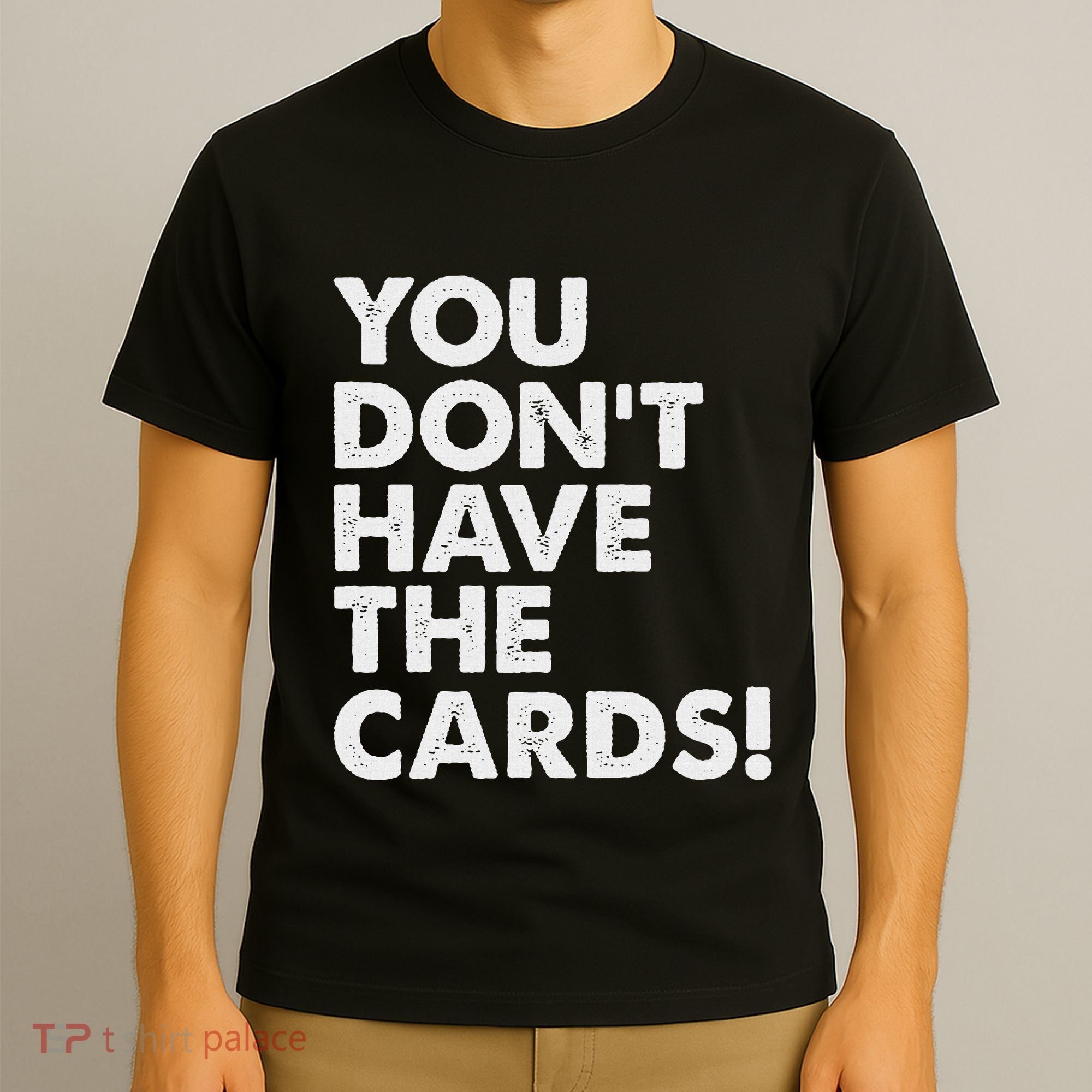 President Trump Zelensky Oval Office Meeting You Dont Have T-Shirt