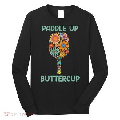 Paddle Up Buttercup Floral Pickleball Paddle Long Sleeve Shirt