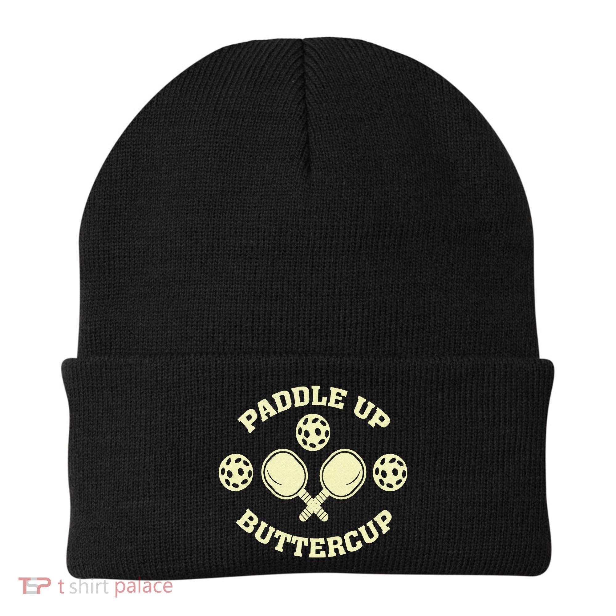 Paddle Up Buttercup For Pickleball Beanie