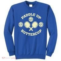 Paddle Up Buttercup For Pickleball Sweatshirt thumb 0