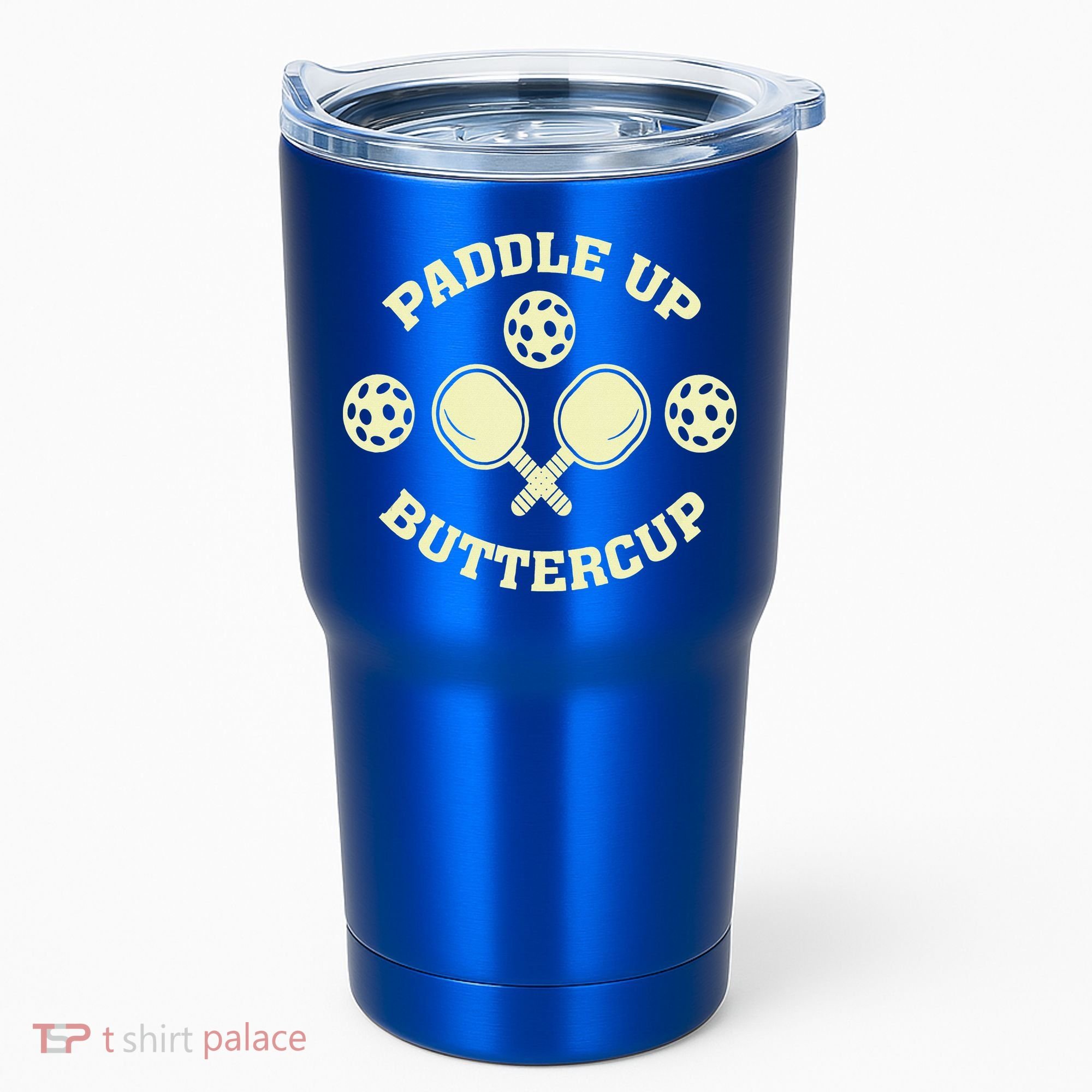 Paddle Up Buttercup For Pickleball Tumbler