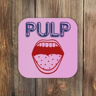 Pulp Us Big Mouth Coaster